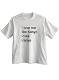I love me like kanye loves kanye