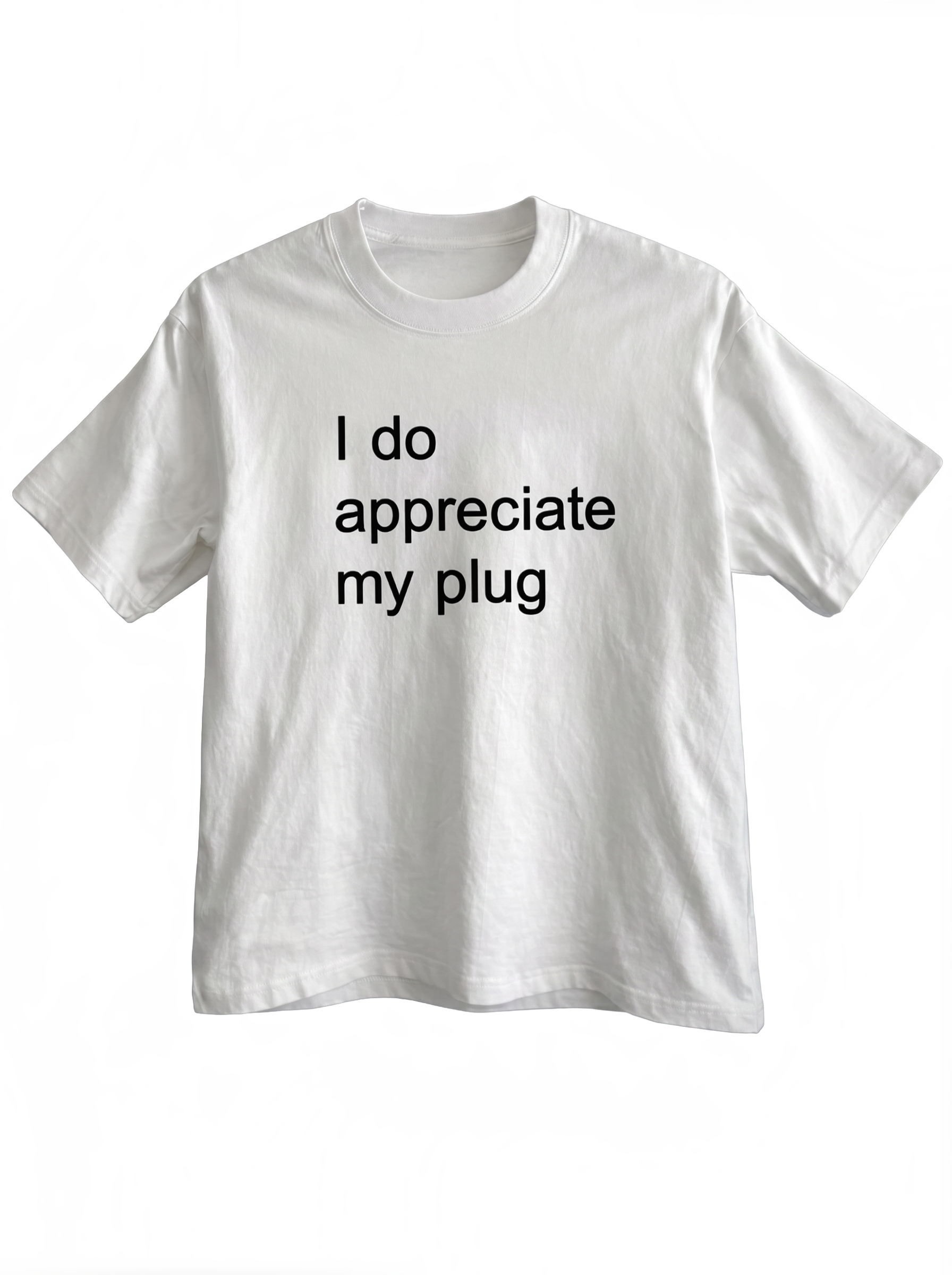 I DO APPRECIATE MY PLUG
